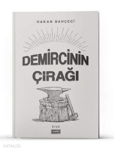 Demircinin Çırağı | Hakan Bahçeci | Eşik Yayınları