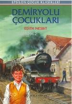 Demiryolu Çocukları | Edith Nesbit | Epsilon Yayınevi