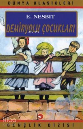 Demiryolu Çocukları | Edith Nesbit | Beyaz Balina Yayınları