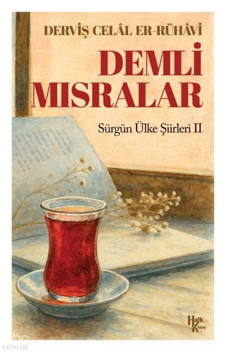 Demli Mısralar;Sürgün Ülke Şiirleri - II