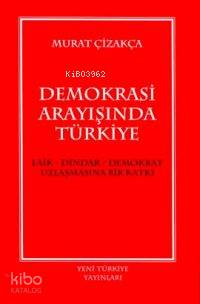 Demokrasi Arayışında Türkiye | Murat Çizakça | Yeni Türkiye Yayınları