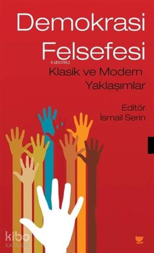 Demokrasi Felsefesi; Klasik ve Modern Yaklaşımlar