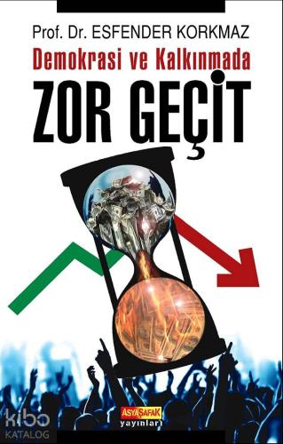 Demokrasi ve Kalkınmada Zor Geçit