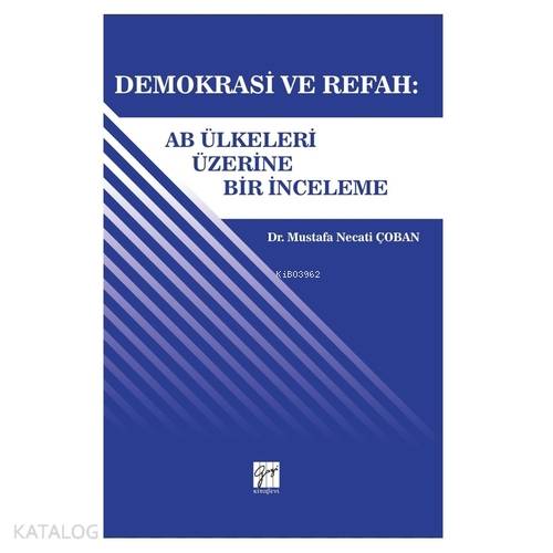 Demokrasi ve Refah: Ab ülkeleri Üzerine Bir İnceleme