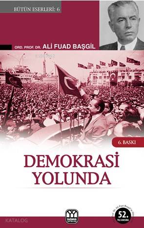 Demokrasi Yolunda | Ali Fuad Başgil | Yağmur Yayınevi-Süleyman Özdemir