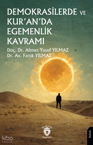 Demokrasilerde ve Kur’an’da Egemenlik Kavramı | Ahmet Yusuf Yılmaz | D