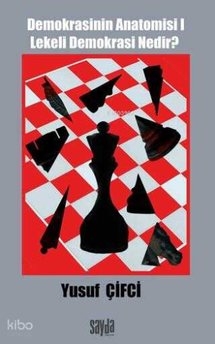 Demokrasinin Anatomisi 1: Lekeli Demokrasi Nedir?