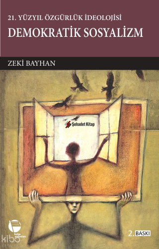 Demokratik Sosyalizm; 21. Yüzyıl Özgürlük İdeolojisi