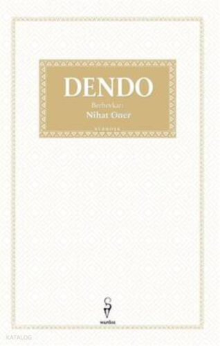 Dendo | Nihat Oner | Wardoz Yayınevi