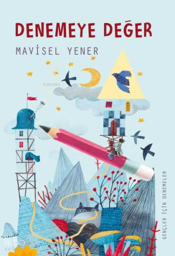 Denemeye Değer | Mavisel Yener | Tudem Yayınları - Kültür