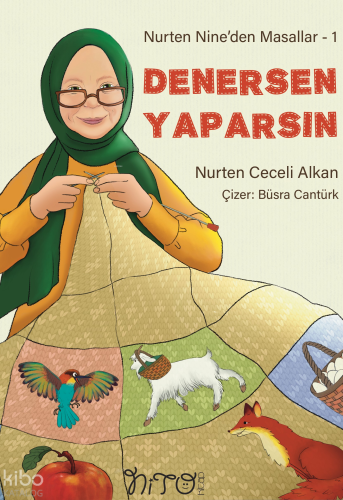 Denersen Yaparsın !;Nurten Nine’den Masallar 1.