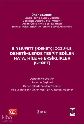 Denetimlerde Tespit Edilen Hata, Hile ve Eksiklikler (Genel);Bir Müfet