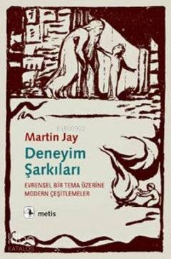 Deneyim Şarkıları; Evrensel Bir Tema Üzerine Modern Çeşitlemeler | Mar