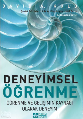 Deneyimsel Öğrenme Öğrenme ve Gelişimin Kaynağı Olarak Deneyim | Kolek