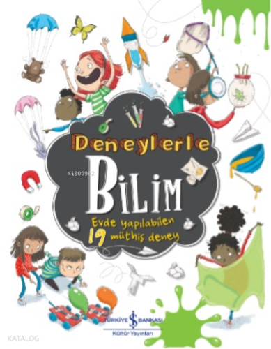 Deneylerle Bilim – Evde Yapilabilen 19 Müthiş Deney