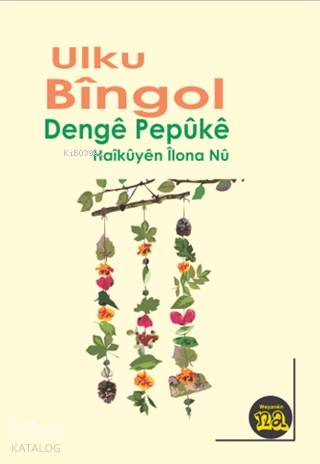 Denge Pepüke; (Haiküyen İlona Nü)