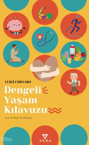Dengeli Yaşam Kılavuzu | Luigi Cornaro | Vera Kitap Yayınları