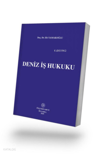 Deniz İş Hukuku | Efe Yamakoğlu | Filiz Kitabevi