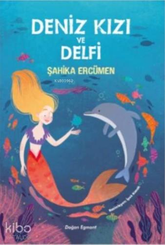 Deniz Kızı ve Delfi | Şahika Ercümen | Doğan Egmont Yayıncılık