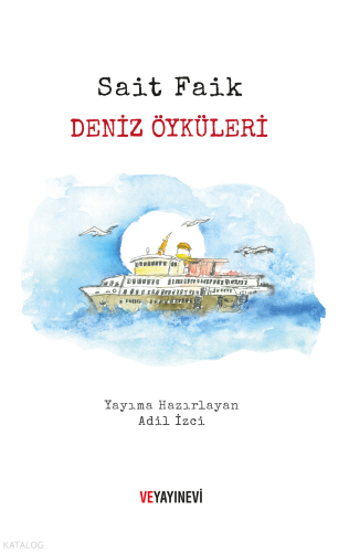 Deniz Öyküleri | Sait Faik Abasıyanık | Ve Yayınevi