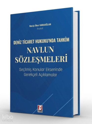 Deniz Ticaret Hukuku'nda Tahkim Navlun Sözleşmeleri;Seçilmiş Konular E