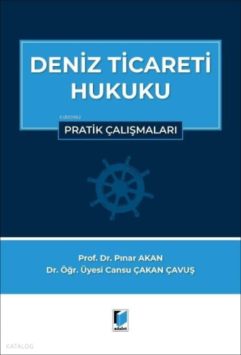 Deniz Ticareti Hukuku Pratik Çalışmalar