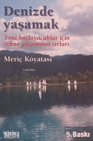 Denizde Yaşamak | Meriç Köyatası | Naviga Yayınları