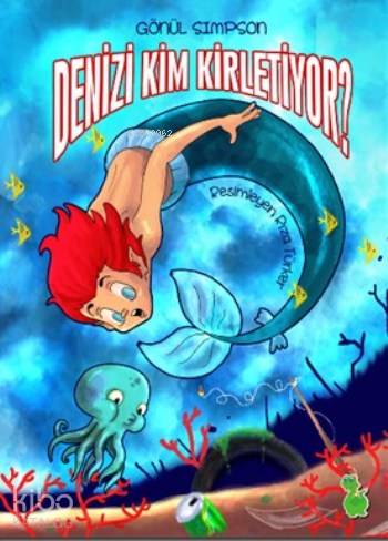 Denizi Kim Kirletiyor ?