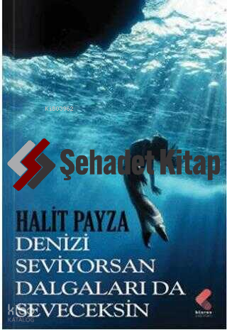 Denizi Seviyorsan Dalgaları da Seveceksin