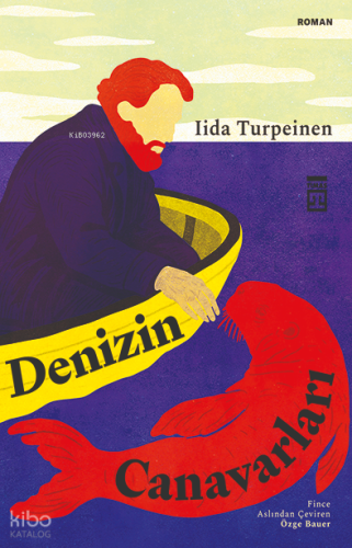 Denizin Canavarları | Lida Turpeinen | Timaş Yayınları
