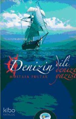 Denizin Dili Denizin Yazısı