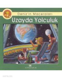 Deniz'in Maceraları - Uzayda Yolculuk
