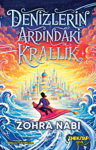 Denizlerin Ardındaki Krallık (Ciltli) | Zohra Nabi | The Kitap Genç