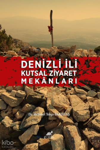 Denizli İli Kutsal Ziyaret Mekânları