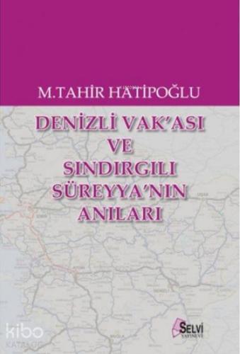 Denizli Vak'ası ve Sındırgılı Süreyya'nın Anıları