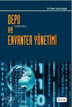 Depo ve Envanter Yönetimi | Ömer Faruk Görçün | Beta Basım Yayın