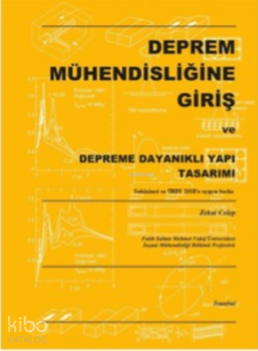 Deprem Mühendisliğine Giriş ve Depreme Dayanıklı Yapı Tasarımı