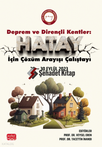 Deprem Ve Dirençli Kentler - Hatay İçin Çözüm Arayışı Çalıştayı (29 - 30 Eylül 2023)