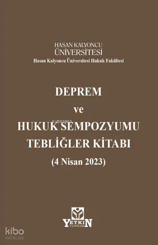 Deprem ve Hukuk Sempozyumu Tebliğler Kitabı
