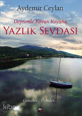 Depremle Koyun Koyuna: Yazlık Sevdası
