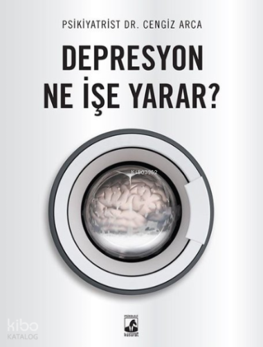 Depresyon Ne İşe Yarar?