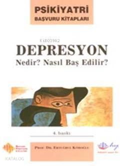 Depresyon Nedir ? Nasıl Başedilir ?