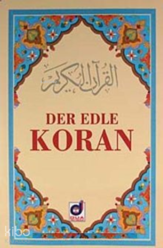 Der Edle Koran (Metinsiz Almanca Meal) | Hüseyin Arak | Dua Yayıncılık