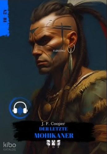 Der Letzte Mohikaner | James Fenimore Cooper | TGR Yayıncılık