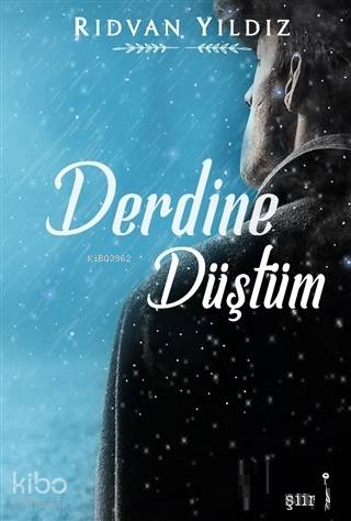Derdine Düştüm