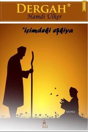 Dergah; İçimdeki Eşkiya