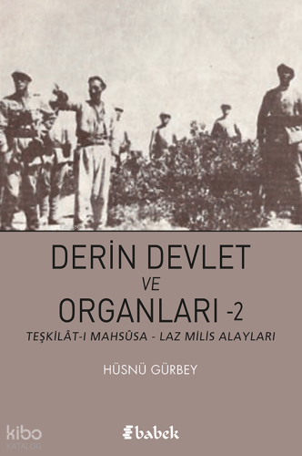 Derin Devlet ve Organları -2; Teşkilât-ı Mahsûsa – Laz Milis Alayları 