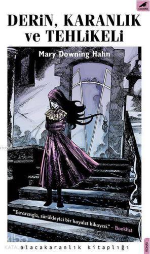 Derin, Karanlık ve Tehlikeli