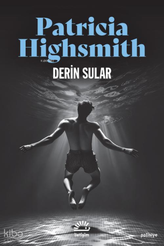 Derin Sular | Patricia Highsmith | İletişim Yayınları