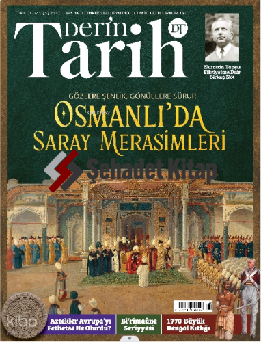 Derin Tarih Dergisi - Sayı 160 (Temmuz 2025);Osmanlı’da Saray Merasiml